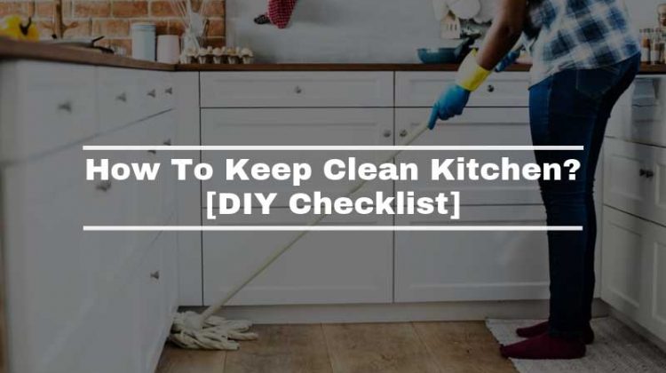 How To Keep Clean Kitchen