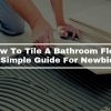 How To Tile A Bathroom Floor